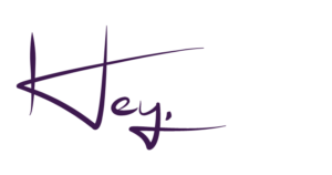Hey